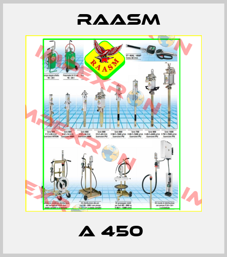 A 450  Raasm
