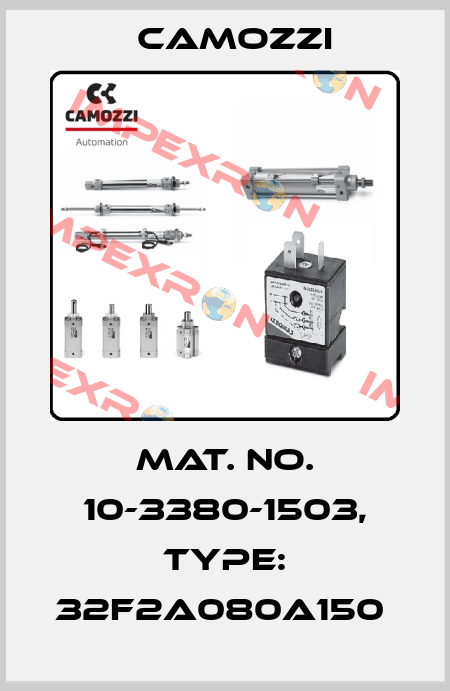 Mat. No. 10-3380-1503, Type: 32F2A080A150  Camozzi