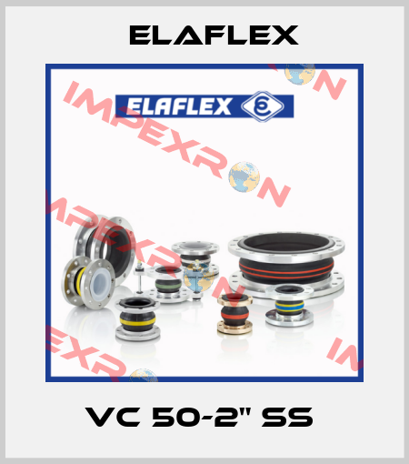 VC 50-2" SS  Elaflex