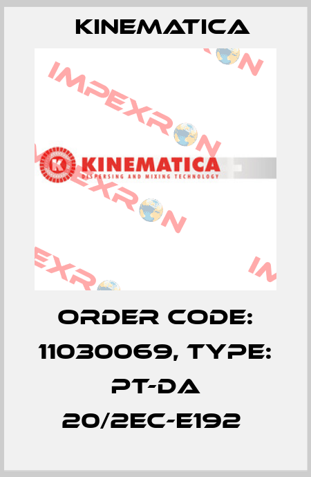 Order Code: 11030069, Type: PT-DA 20/2EC-E192  Kinematica