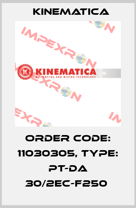 Order Code: 11030305, Type: PT-DA 30/2EC-F250  Kinematica