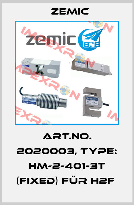 Art.No. 2020003, Type: HM-2-401-3t (Fixed) für H2F  ZEMIC