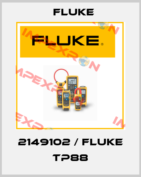 2149102 / Fluke TP88 Fluke