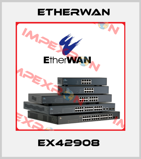 EX42908  Etherwan