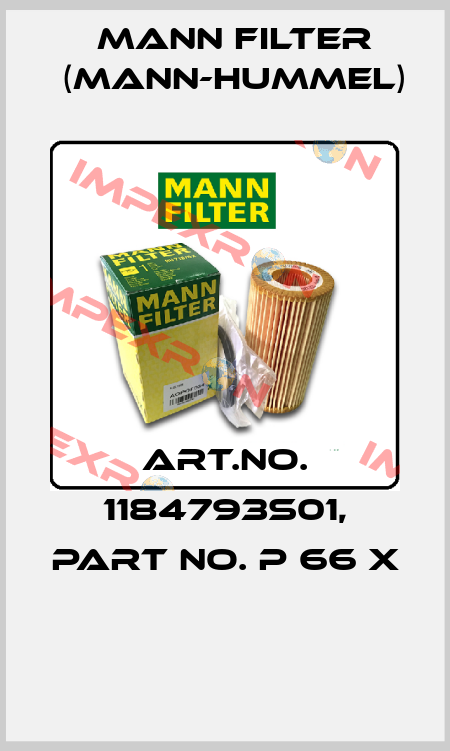 Art.No. 1184793S01, Part No. P 66 x  Mann Filter (Mann-Hummel)