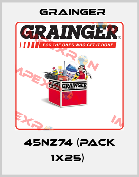 45NZ74 (pack 1x25)  Grainger