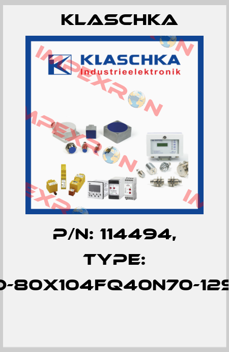 P/N: 114494, Type: IAD-80x104fq40n70-12S1A  Klaschka