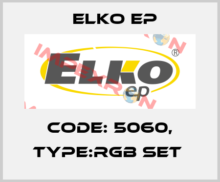 Code: 5060, Type:RGB SET  Elko EP