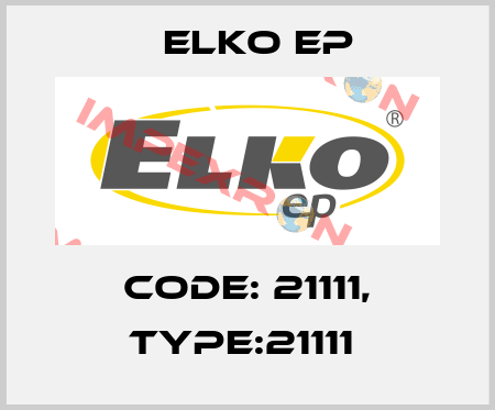 Code: 21111, Type:21111  Elko EP