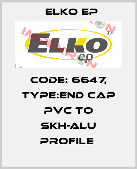 Code: 6647, Type:End cap PVC to SKH-ALU profile  Elko EP