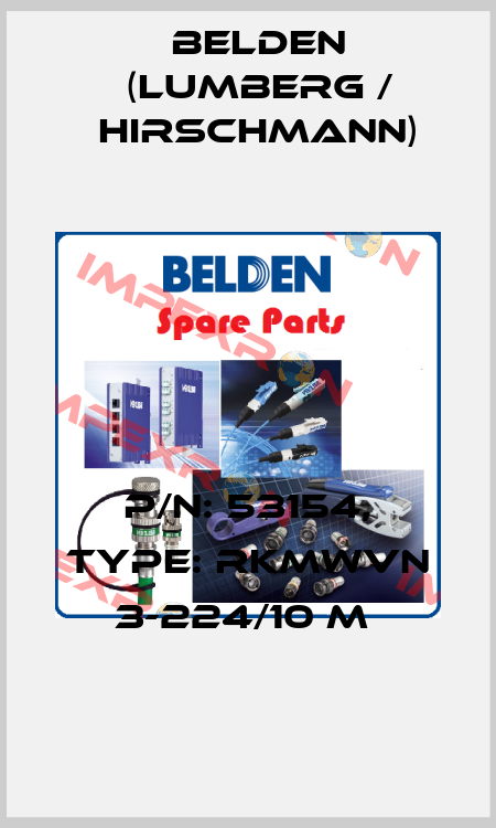 P/N: 53154, Type: RKMWVN 3-224/10 M  Belden (Lumberg / Hirschmann)