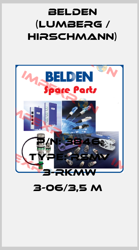 P/N: 3846, Type: RSMV 3-RKMW 3-06/3,5 M  Belden (Lumberg / Hirschmann)