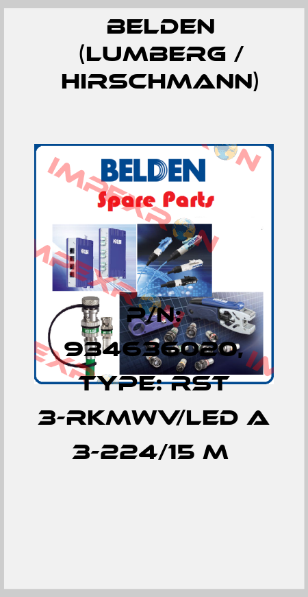 P/N: 934636020, Type: RST 3-RKMWV/LED A 3-224/15 M  Belden (Lumberg / Hirschmann)