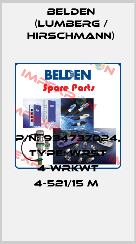 P/N: 934737024, Type: WRST 4-WRKWT 4-521/15 M  Belden (Lumberg / Hirschmann)