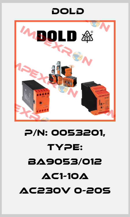 p/n: 0053201, Type: BA9053/012 AC1-10A AC230V 0-20S Dold