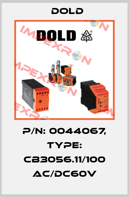 p/n: 0044067, Type: CB3056.11/100 AC/DC60V Dold