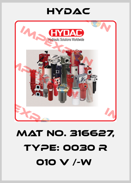 Mat No. 316627, Type: 0030 R 010 V /-W  Hydac