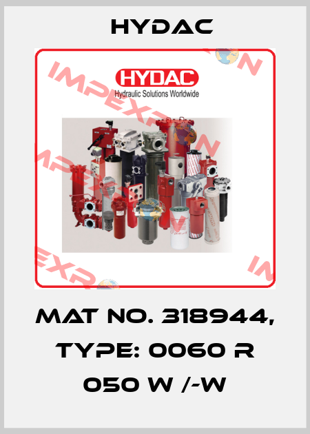 Mat No. 318944, Type: 0060 R 050 W /-W Hydac