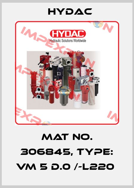 Mat No. 306845, Type: VM 5 D.0 /-L220  Hydac