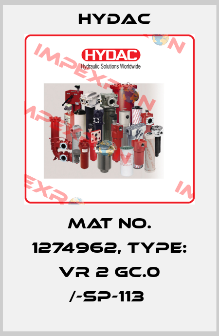 Mat No. 1274962, Type: VR 2 GC.0 /-SP-113  Hydac