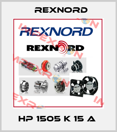 HP 1505 K 15 A  Rexnord