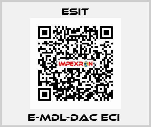 E-MDL-DAC ECI  Esit