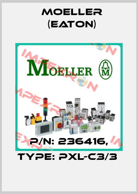 P/N: 236416, Type: PXL-C3/3  Moeller (Eaton)