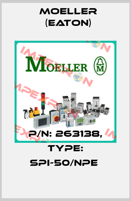P/N: 263138, Type: SPI-50/NPE  Moeller (Eaton)