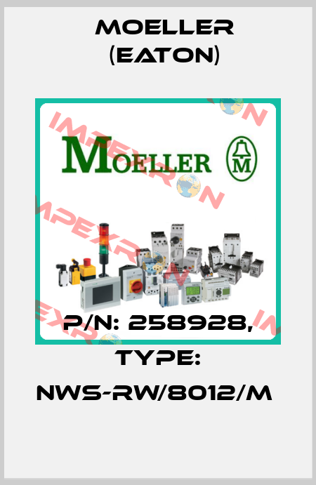 P/N: 258928, Type: NWS-RW/8012/M  Moeller (Eaton)