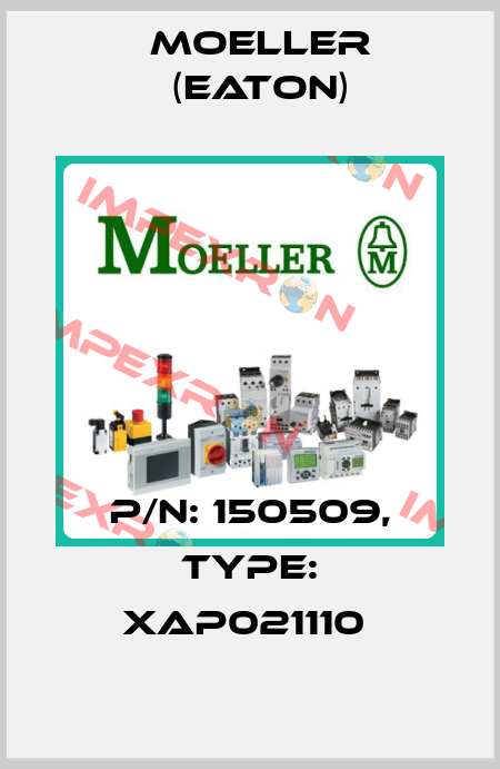 P/N: 150509, Type: XAP021110  Moeller (Eaton)
