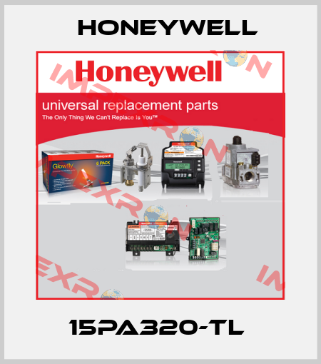 15PA320-TL  Honeywell