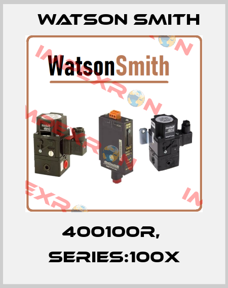 400100R,  Series:100X Watson Smith