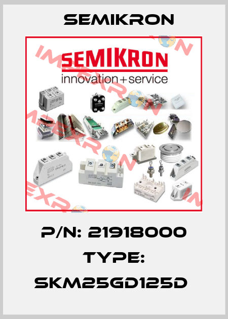 P/N: 21918000 Type: SKM25GD125D  Semikron