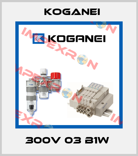 300V 03 B1W  Koganei