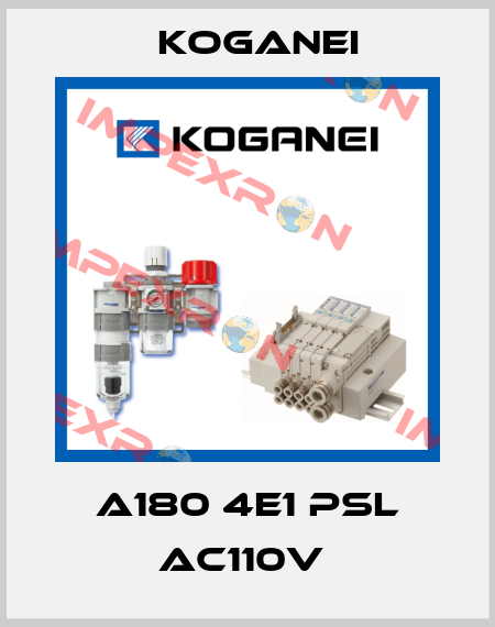 A180 4E1 PSL AC110V  Koganei