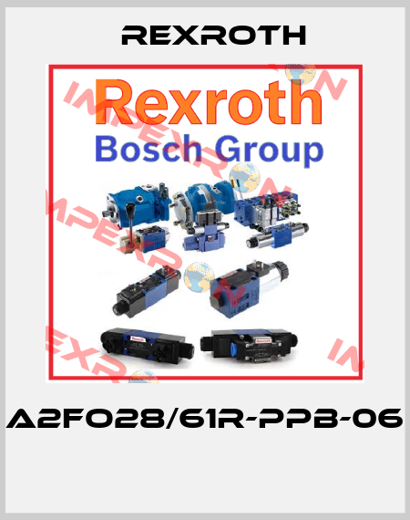 A2FO28/61R-PPB-06  Rexroth