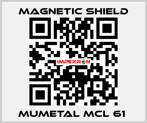 Mumetal MCL 61  Magnetic Shield