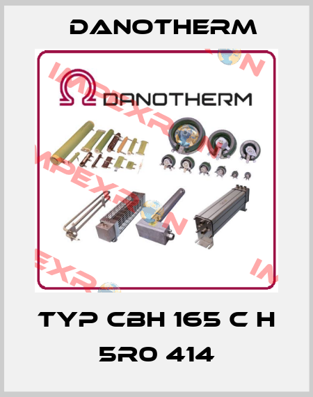 Typ CBH 165 C H 5R0 414 Danotherm