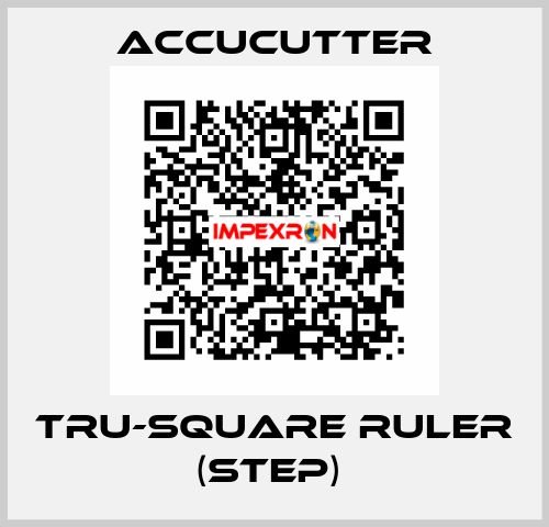 Tru-Square Ruler (Step)  ACCUCUTTER