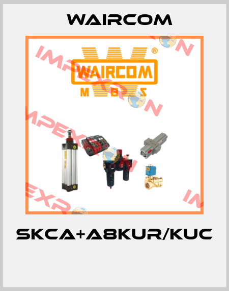 SKCA+A8KUR/KUC  Waircom