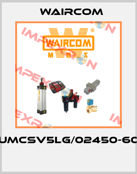 UMCSV5LG/02450-60  Waircom