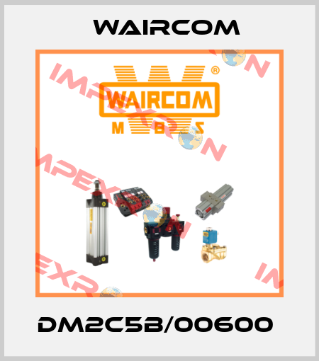 DM2C5B/00600  Waircom