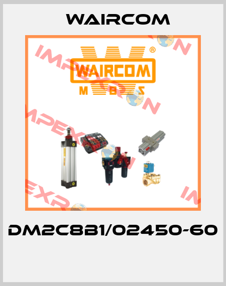 DM2C8B1/02450-60  Waircom