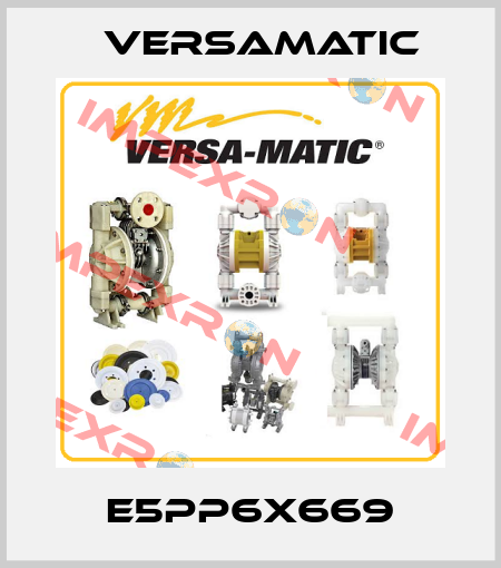 E5PP6X669 VersaMatic