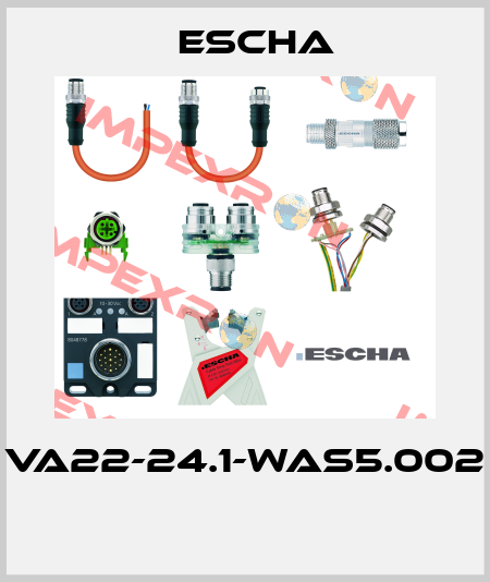 VA22-24.1-WAS5.002  Escha