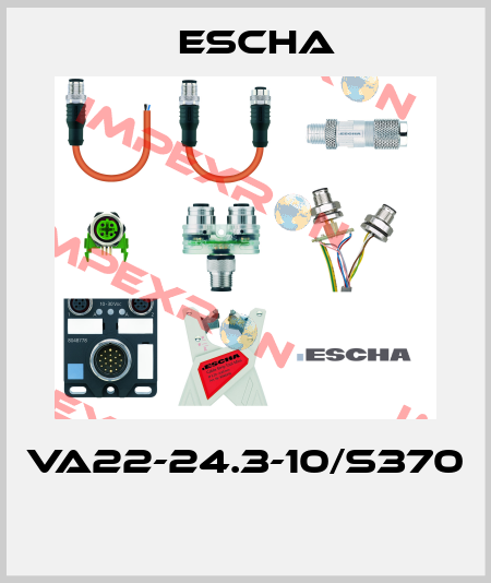 VA22-24.3-10/S370  Escha