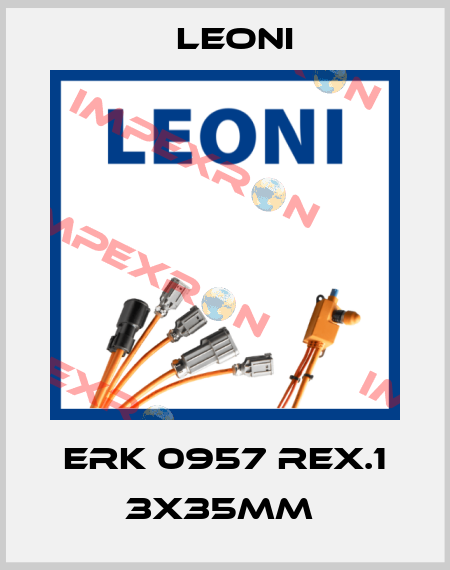 ERK 0957 REX.1 3X35MM  Leoni