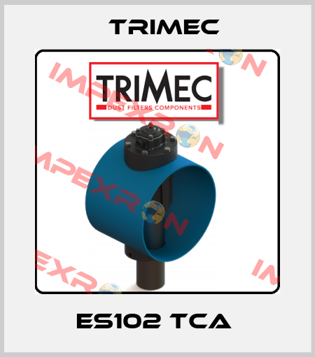 ES102 TCA  Trimec