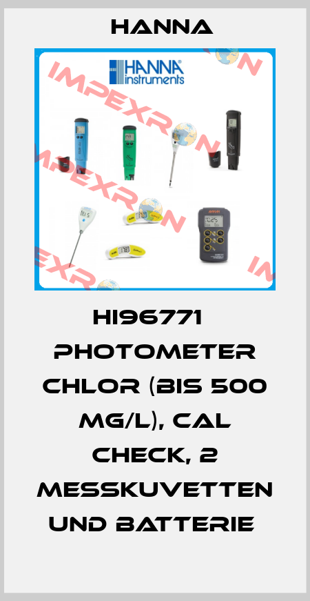HI96771   PHOTOMETER CHLOR (BIS 500 MG/L), CAL CHECK, 2 MESSKUVETTEN UND BATTERIE  Hanna