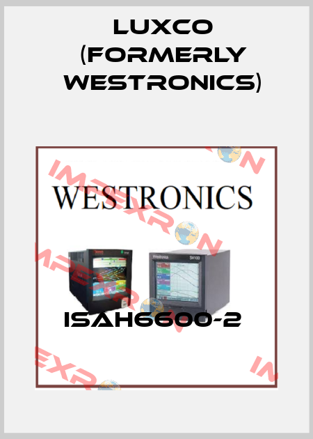 ISAH6600-2  Luxco (formerly Westronics)
